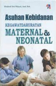 ASUHAN KEBIDANAN KEGAWATDARURATAN MATERNAL DAN NEONATAL