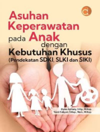 Image of ASUHAN KEPERAWATAN PADA ANAK DENGAN KEBUTUHAN KHUSUS