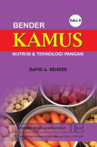 Image of BENDER : KAMUS NUTRISI DAN TEKNOLOGI PANGAN