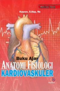 Image of BUKU AJAR ANATOMI FISIOLOGI KARDIOVASKULER