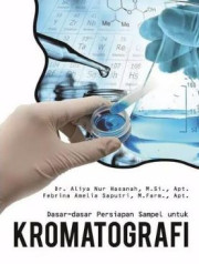 DASAR - DASAR PERSIAPAN SAMPLE UNTUK KROMATOGRAFI