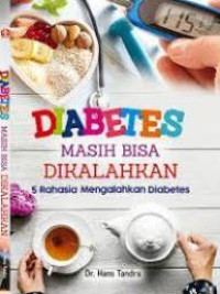 Image of DIABETES MASIH BISA DIKALHKAN (5 RAHASIA MENGALAHKAN DIABETES)