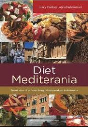DIET MEDITERANIA: TEORI DAN APLIKASI BAGI MASYARAKAT INDONESIA