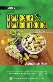 FARMAKOGNOSI DAN FARMAKOBIOTEKNOLOGI EDISI 2 VOL 1