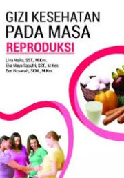 GIZI KESEHATAN PADA MASA REPRODUKSI