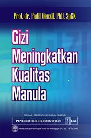 GIZI MENINGKATKAN KUALITAS MANULA