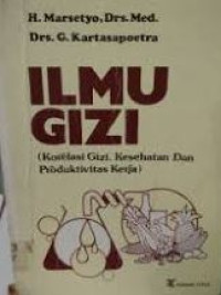 Image of ILMU GIZI KORELASI GIZI, KESEHATAN DAN PRODUKTIVITAS KERJA