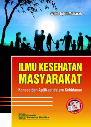 ILMU KESEHATAN MASYARAKAT KONSEP DAN APLIKASI DALAM KEBIDANAN