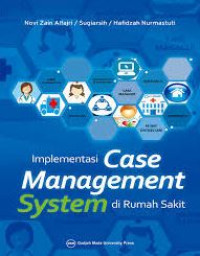 Image of IMPLEMENTASI CASE MANAGEMENT SYSTEM DI RUMAH SAKIT