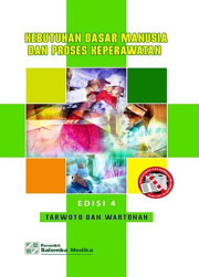 KEBUTUHAN DASAR MANUSIA DAN PROSES KEPERAWATAN EDISI 4