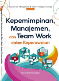 Image of KEPEMIMPINAN, MANAJEMEN, DAN TEAMWORK DALAM KEPERAWATAN