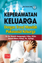 KEPERAWATAN KELUARGA DENGAN TREND MASALAH PSIKOSOSIAL KELUARGA