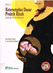 KETERAMPILAN DASAR PRAKTEK KLINIK UNTUK KEBIDANAN EDISI 2