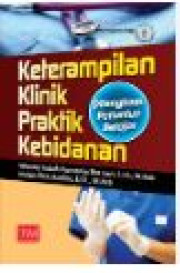 KETERAMPILAN KLINIK PRAKTIK KEBIDANAN
