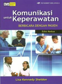 Image of KOMUNIKASI UNTUK KEPERAWATAN BERBICARA DENGAN PASIEN EDISI 2