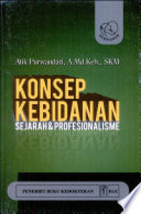 Image of KONSEP KEBIDANAN. SEJARAH DAN PROFESIONALISME
