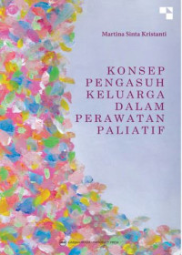 Image of KONSEP PENGASUH KELUARGA DALAM PERAWATAN PALIATIF