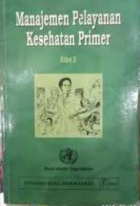 Image of MANAJEMEN PELAYANAN KESEHATAN PRIMER EDISI 2