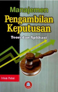 Image of MANAJEMEN PENGAMBILAN KEPUTUSAN TEORI DAN APLIKASI