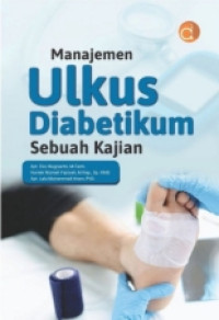 Image of MANAJEMEN ULKUS DIABETIKUM SEBUAH KAJIAN