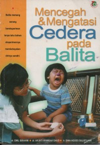 Image of MENCEGAH DAN MENGATASI CEDERA PADA BALITA
