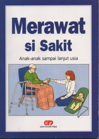 Image of MERAWAT SI SAKIT: ANAK ANAK SAMPAI LANJUT USIA