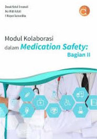 Image of MODUL KOLABORASI DALAM MEDICATION SAFETY: BAGIAN 2