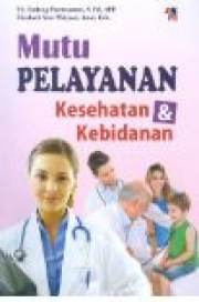 MUTU PELAYANAN KESEHATAN DAN KEBIDANAN