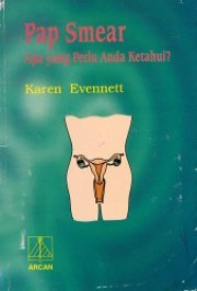 PAP SMEAR APA YANG PERLU ANDA KETAHUI?
