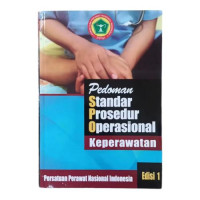 Image of PEDOMAN STANDAR PROSEDUR OPERASIONAL KEPERAWATAN EDISI 1