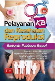 PELAYANAN KB DAN KESEHATAN REPRODUKSI BERBASIS EVIDENCE BASED