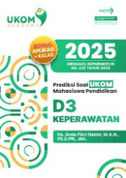 PREDIKSI SOAL UKOM MAHASISWA PENDIDIKAN D3 KEPERAWATAN 2025