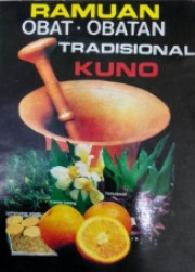 RAMUAN OBAT-OBATAN TRADISIONAL KUNO