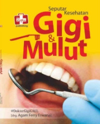 Image of SEPUTAR KESEHATAN GIGI DAN MULUT