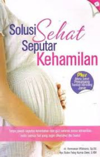 Image of SOLUSI SEHAT SEPUTAR KEHAMILAN