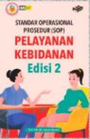 STANDAR OPERASIONAL PROSEDUR (SOP) PELAYANAN KEBIDANAN EDISI 2
