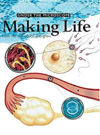 Image of UNDER THE MICROSCOPE MAKING LIFE HOW WE REPRODUCE AND GROW 4